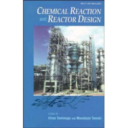 Chemical Reaction and Reactor Design