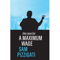 The Case for a Maximum Wage