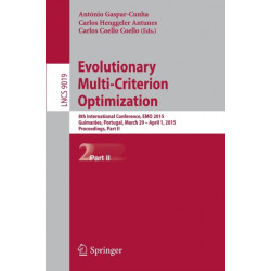 Evolutionary Multi-Criterion Optimization: 8th International Conference, EMO 2015, Guimaraes, Portugal, March 29 --April 1, 2015. Proceedings, Part II