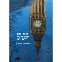British Foreign Policy: Crises, Conflicts and Future Challenges