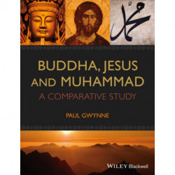 Buddha, Jesus and Muhammad: A Comparative Study
