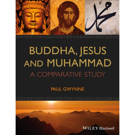 Buddha, Jesus and Muhammad: A Comparative Study