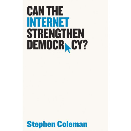 Can The Internet Strengthen Democracy?