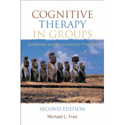 Cognitive Therapy in Groups: Guidelines and Resources for Practice