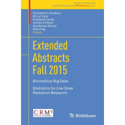 Extended Abstracts Fall 2015: Biomedical Big Data- Statistics for Low Dose Radiation Research