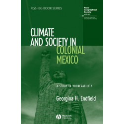 Climate and Society in Colonial Mexico: A Study in Vulnerability