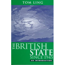 The British State Since 1945: An Introduction
