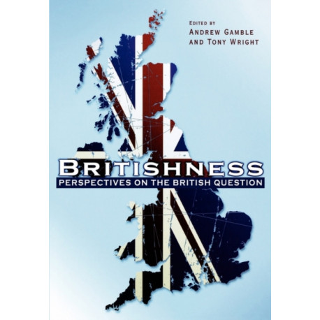 Britishness: Perspectives on the British Question