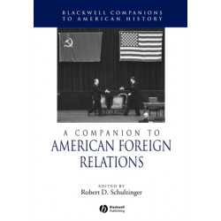 A Companion to American Foreign Relations