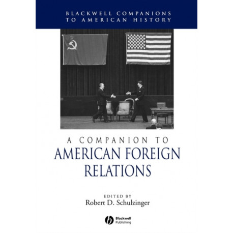 A Companion to American Foreign Relations