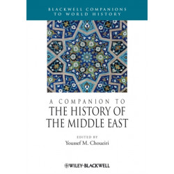 A Companion to the History of the Middle East