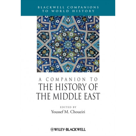 A Companion to the History of the Middle East