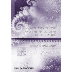 Complexity Theory and the Philosophy of Education