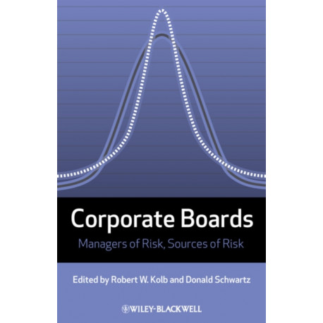 Corporate Boards: Managers of Risk, Sources of Risk