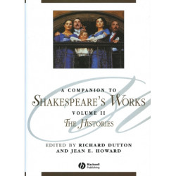 A Companion to Shakespeare's Works, Volume II: The Histories