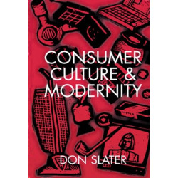 Consumer Culture and Modernity