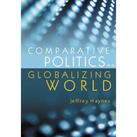 Comparative Politics in a Globalizing World