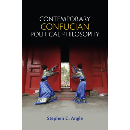Contemporary Confucian Political Philosophy