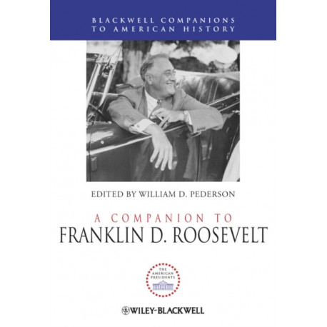 A Companion to Franklin D. Roosevelt
