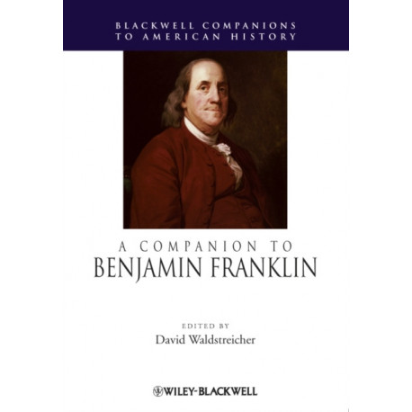 A Companion to Benjamin Franklin