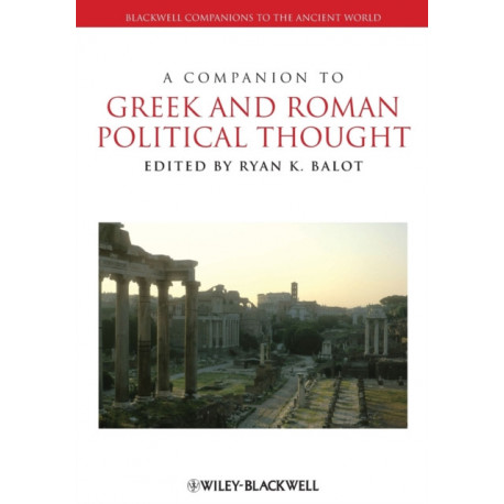 A Companion to Greek and Roman Political Thought