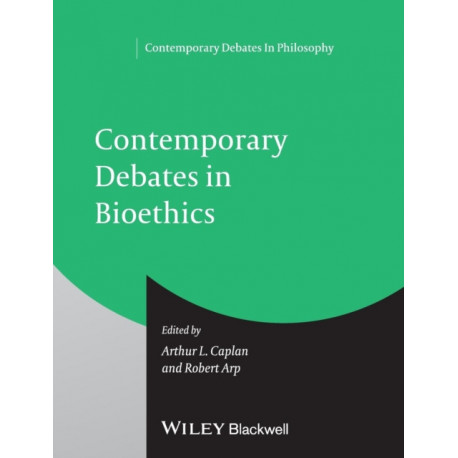 Contemporary Debates in Bioethics