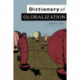 Dictionary of Globalization