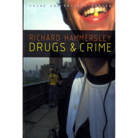 Drugs and Crime: Theories and Practices
