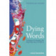 Dying Words: Endangered Languages and What They Have to Tell Us