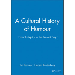 A Cultural History of Humour: From Antiquity to the Present Day