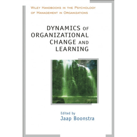 Dynamics of Organizational Change and Learning