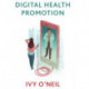 Digital Health Promotion: A Critical Introduction