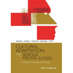 Cultural Adaptation of CBT for Serious Mental Illness: A Guide for Training and Practice