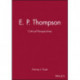 E. P. Thompson: Critical Perspectives