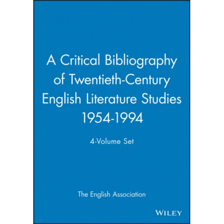 A Critical Bibliography of Twentieth-Century English Literature Studies 1954-1994, 4-Volume Set