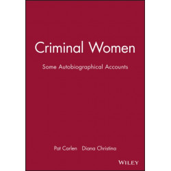 Criminal Women: Some Autobiographical Accounts