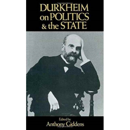 Durkheim on Politics and the State