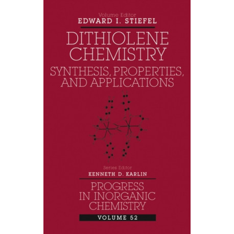 Dithiolene Chemistry: Synthesis, Properties, and Applications, Volume 52