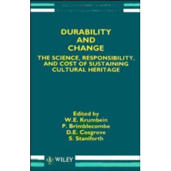 Durability and Change: The Science, Responsibility, and Cost of Sustaining Cultural Heritage