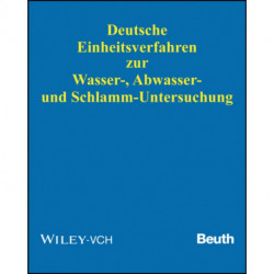 Deutsche Einheitsverfahren zur Wasser-, Abwasser- und Schlamm-Untersuchung: Physikalische, chemische, biologische und bakteriologische Verfahren. Aktuelles Grundwerk (Lieferung 1-98, Stand: April 2016)