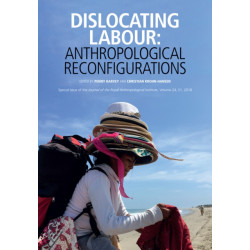 Dislocating Labour: Anthropological Reconfigurations