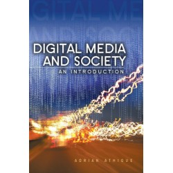 Digital Media and Society: An Introduction