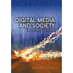 Digital Media and Society: An Introduction