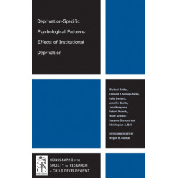 Deprivation-Specific Psychological Patterns: Effects of Institutional Deprivation