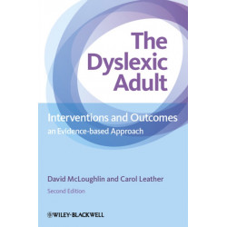 The Dyslexic Adult: Interventions and Outcomes - An Evidence-based Approach