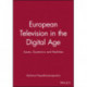 European Television in the Digital Age: Issues, Dyamnics and Realities