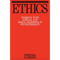 Ethics: Working with Ethical and Moral Dilemmas in Psychotherapy