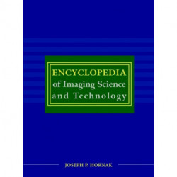 Encyclopedia of Imaging Science and Technology, 2 Volume Set: 2 Volume Set