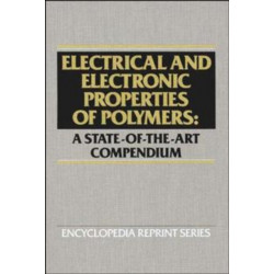 Electrical and Electronic Properties of Polymers: A State-of-the-Art Compendium
