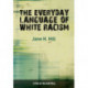 The Everyday Language of White Racism